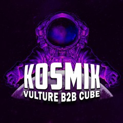 KOSMIK: THE COMEBACK DJ CONTEST - VULTURE B2B CUBE