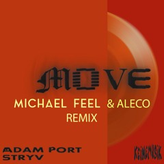 KEINEMUSIK - MOVE (MICHAEL FEEL & ALECO REMIX)