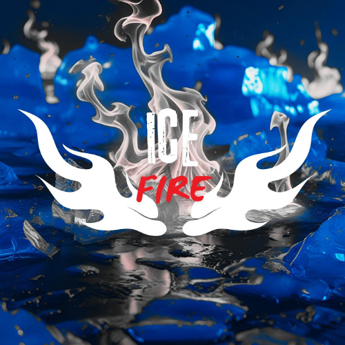 ICE AND FIRE
