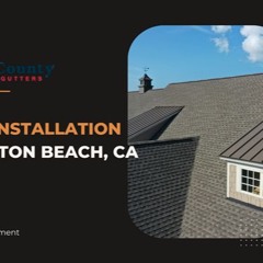 Gutter Installation Huntington Beach, CA
