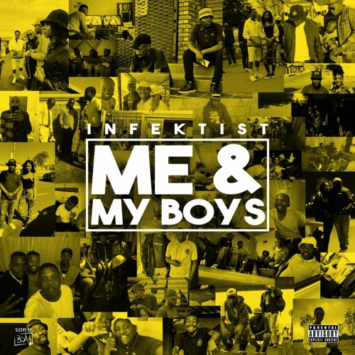 Infektist - Me & My Boys [produced By Afta - 1]