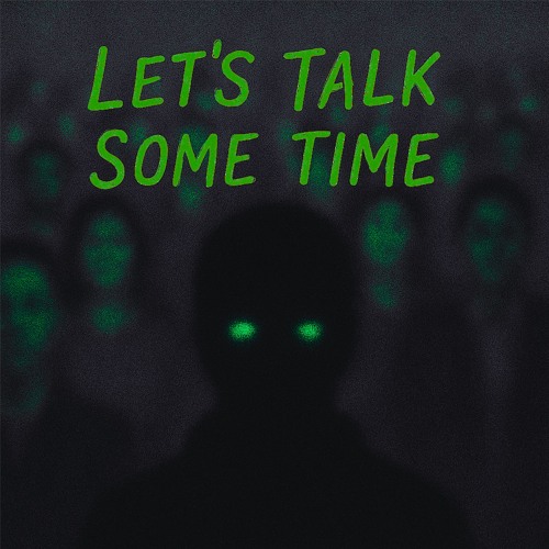 Let's Talk Some Time