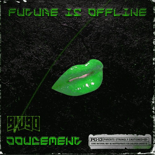 Future Is Offline - Doucement