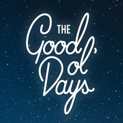Goin' Back (The Good Ol' Days)