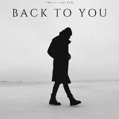 "Back To You"  By Truly Limited