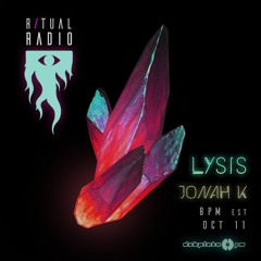Lysis - Guest Mix for Ritual Radio - 11.10.2022