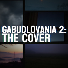 Gabudlovania 2: The Cover