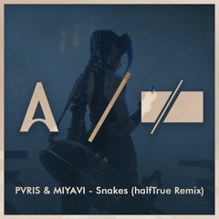 PVRIS & Miyavi - Snakes (from League of Legends' Arcane) (halfTrue Remix)