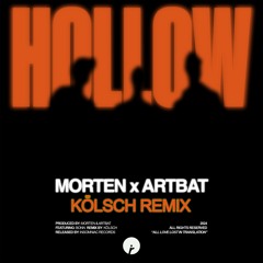 MORTEN, ARTBAT - Hollow (feat. Bonn) [Kölsch Remix]