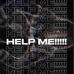 Help Me!!!