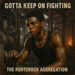 Gotta Keep On Fighting