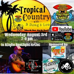 Tropical Country With B - Dawg & Lou- August 3,2022
