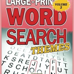 [Get] EPUB KINDLE PDF EBOOK Large Print Word Search: Themes: Word Search Puzzle Books