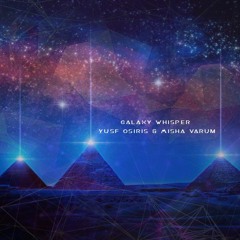 Yusf Osiris - Galaxy Whisper