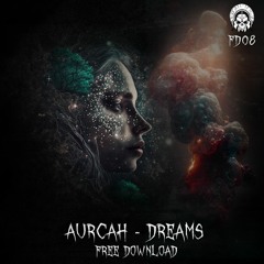 Aurcah - Dreams (FREE DOWNLOAD)