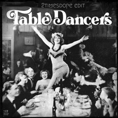 2timesdope - Table Dance