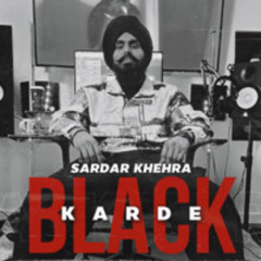 Black karde - Sardar khehra
