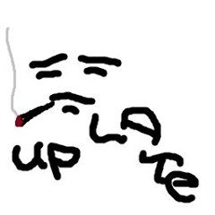 UP LATE
