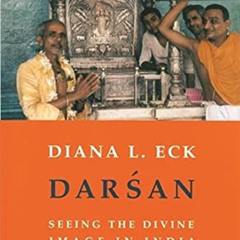 [GET] EPUB 📒 Darsan: Seeing the Divine Image in India by  Diana Eck PDF EBOOK EPUB K