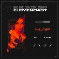 ELEMENCAST #17 - MILITSA