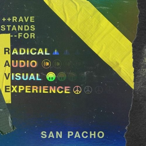 San Pacho - Rave Stands For