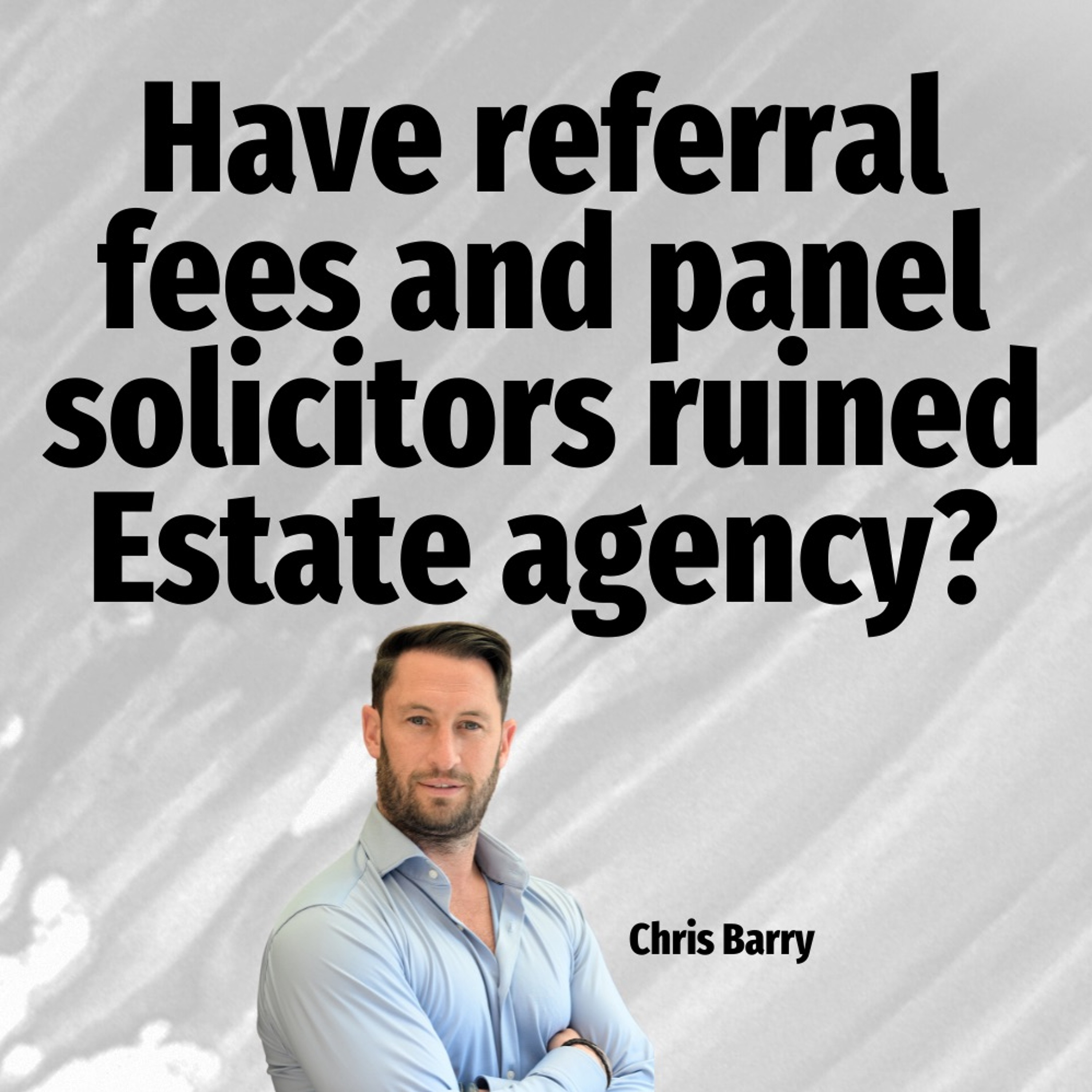 Have Referral Fees And Panel Solicitors Ruined Estate Agency? - Ep. 2087 episode artwork