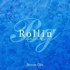 브레이브걸스 (Brave Girls) - Rollin (New Version) (Tropical Dance Edit)