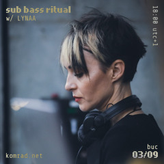 sub bass ritual 006 w/ LYNAA