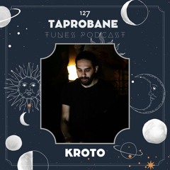 KROTO | TAPROBANE TUNES 127