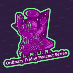 L.A.U.A. - Ordinary Friday Podcast Series #003 -@- HD Club (GER)