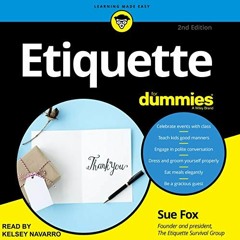 Read pdf Etiquette for Dummies, 2nd Edition by  Sue Fox,Kelsey Navarro,Tantor Audio