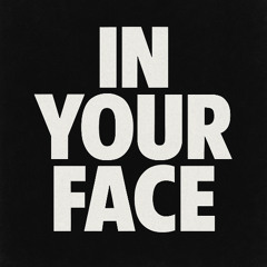 In your face [free DL]