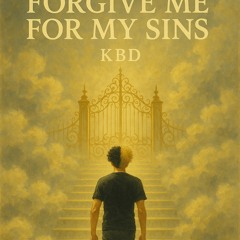 Forgive Me For My Sins