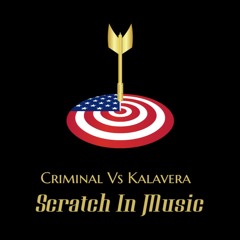 Criminal Vs Kalavera - Scratch In Music  (Demo)