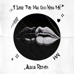 Artemas - I Like The Way You Kiss Me (Alboa Extended Remix)