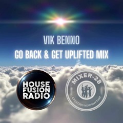 VIK BENNO Go Back & Get Lifted Music Mix
