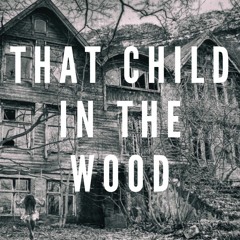 Mr Tucci - That Child In The Wood
