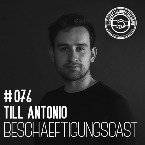 BeschäftigungsCast #076 Till Antonio