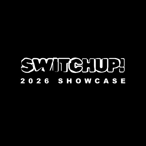 SWITCHUP! - 2026 SHOWCASE