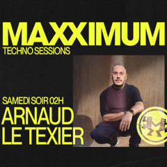 Maxximum Radio - Techno Sessions (July 2025) - Arnaud Le Texier