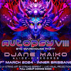 Autopsy VIII ft Djane Maiko (Alice-D Records) - 1st March 2024