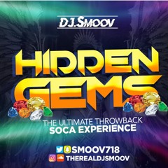 HIDDEN GEMS "THE ULTIMATE THROWBACK SOCA EXPERIENCE"
