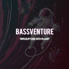 Bassventure #2 (Quarantine Edition) B2B 36th Planet