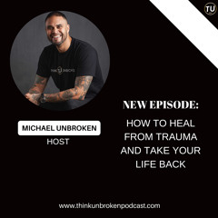 How to Heal from Trauma and Take Your Life Back | Trauma Healing Podcast