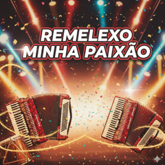 REMELEXO MINHA PAIXÃO