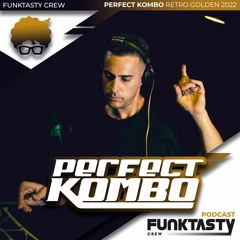 FunkTasty Crew #176 · Perfect Kombo - Retro Golden Set - Guest Mix