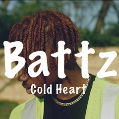 Battz - ( Cold Heart )