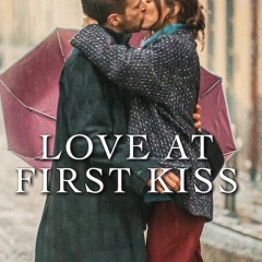 4. Love At First Kiss - Javier and Lucia’s Love at First Kiss