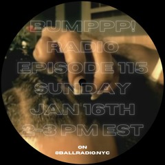 BUMPPP! RADIO EPISODE 115