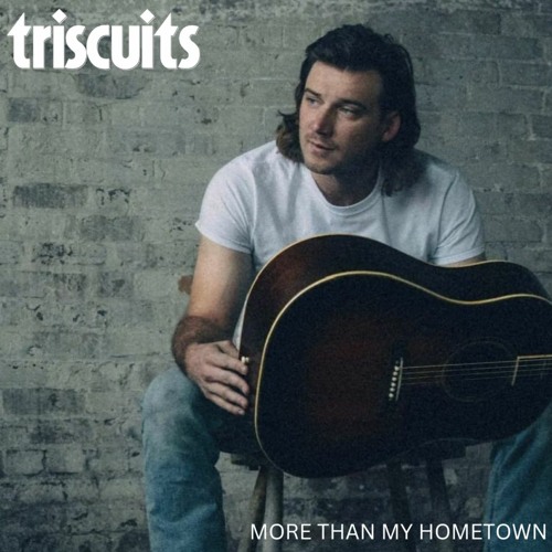 Morgan Wallen x Lucas & Steve - More Than My Hometown (Triscuits 'Anywhere With You' Bootleg)